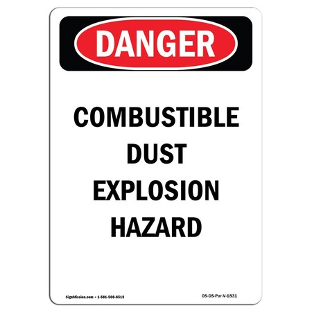 Signmission OSHA Danger Sign, 5" Height, Portrait Combustible Dust Explosion Hazard, Portrait OS-DS-D-35-V-1831